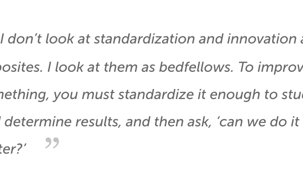 Healthcare Innovation and Clinical Standardization:  Both Essential to Develop New Care Models