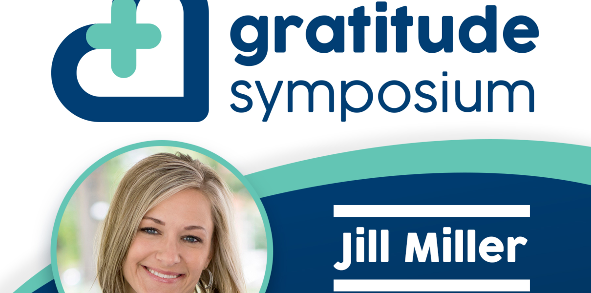 Jill Miller featured in national 2021 Gratitude Symposium