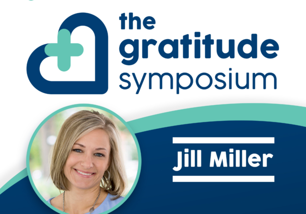 Jill Miller featured in national 2021 Gratitude Symposium