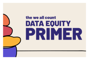 We All Count Data for Equity Primer