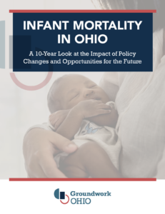 Infant Mortality in Ohio report by Groundwork Ohio