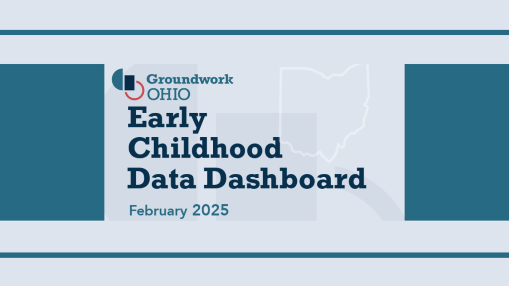 Groundwork Ohio Early Childhood Data Dashboard