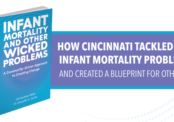 Keeping Babies Alive: New book chronicles Cincinnati’s successful efforts to reduce infant mortality