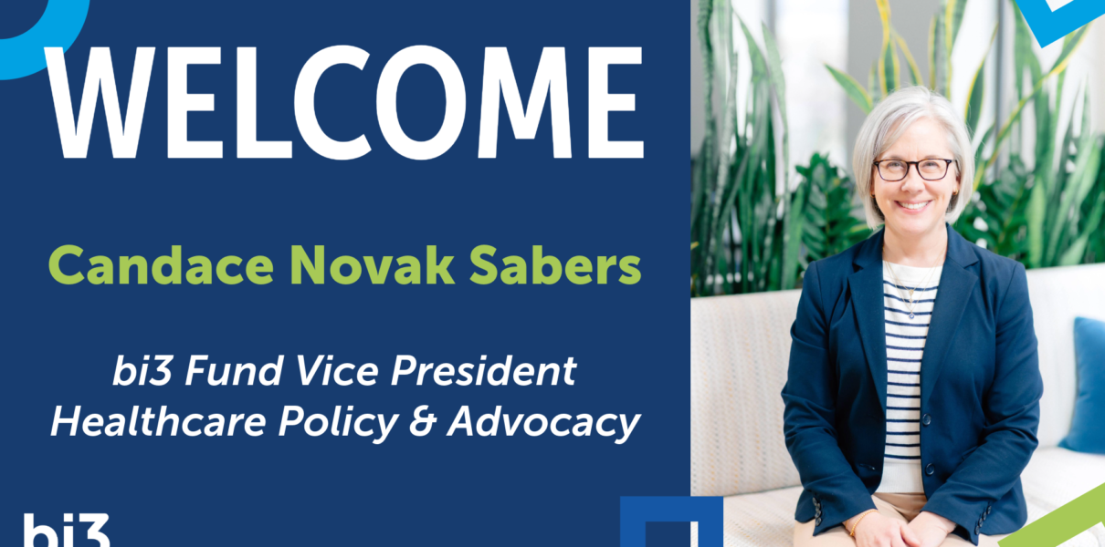 The bi3 Fund announces Candace Novak Sabers as the new Vice President of Healthcare Policy and Advocacy