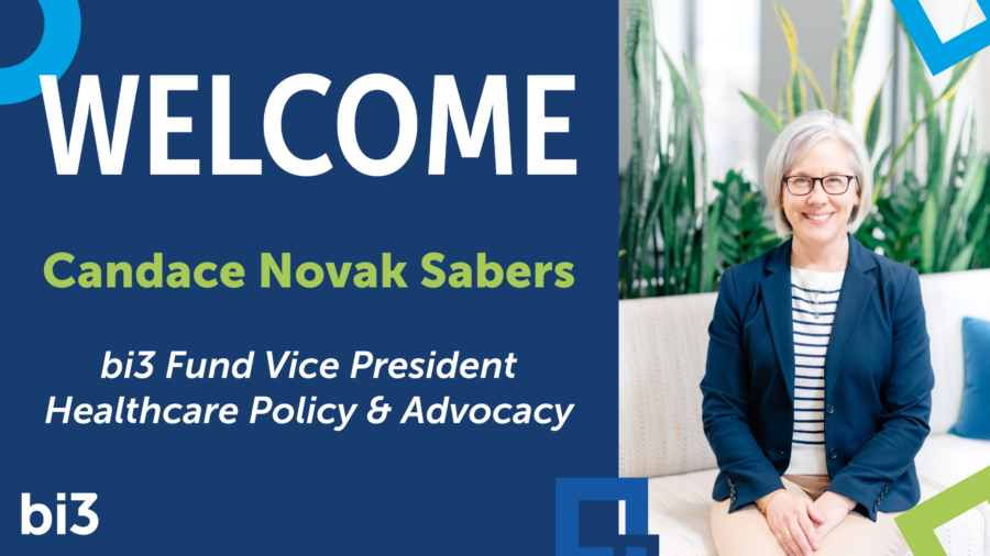 The bi3 Fund announces Candace Novak Sabers as the new Vice President of Healthcare Policy and Advocacy