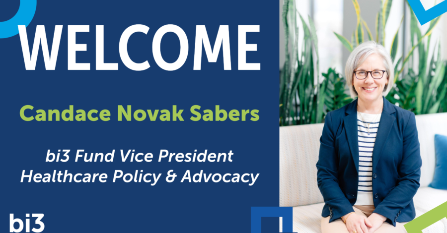 The bi3 Fund announces Candace Novak Sabers as the new Vice President of Healthcare Policy and Advocacy