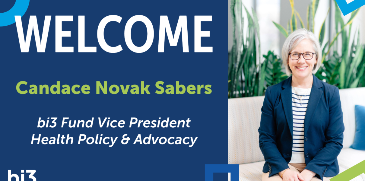 The bi3 Fund announces Candace Novak Sabers as the new Vice President of Health Policy and Advocacy