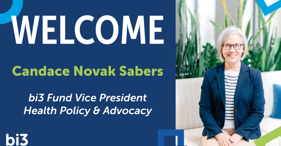 The bi3 Fund announces Candace Novak Sabers as the new Vice President of Health Policy and Advocacy