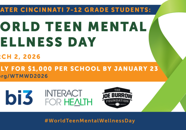 Calling Greater Cincinnati students to participate in World Teen Mental Wellness Day 2026