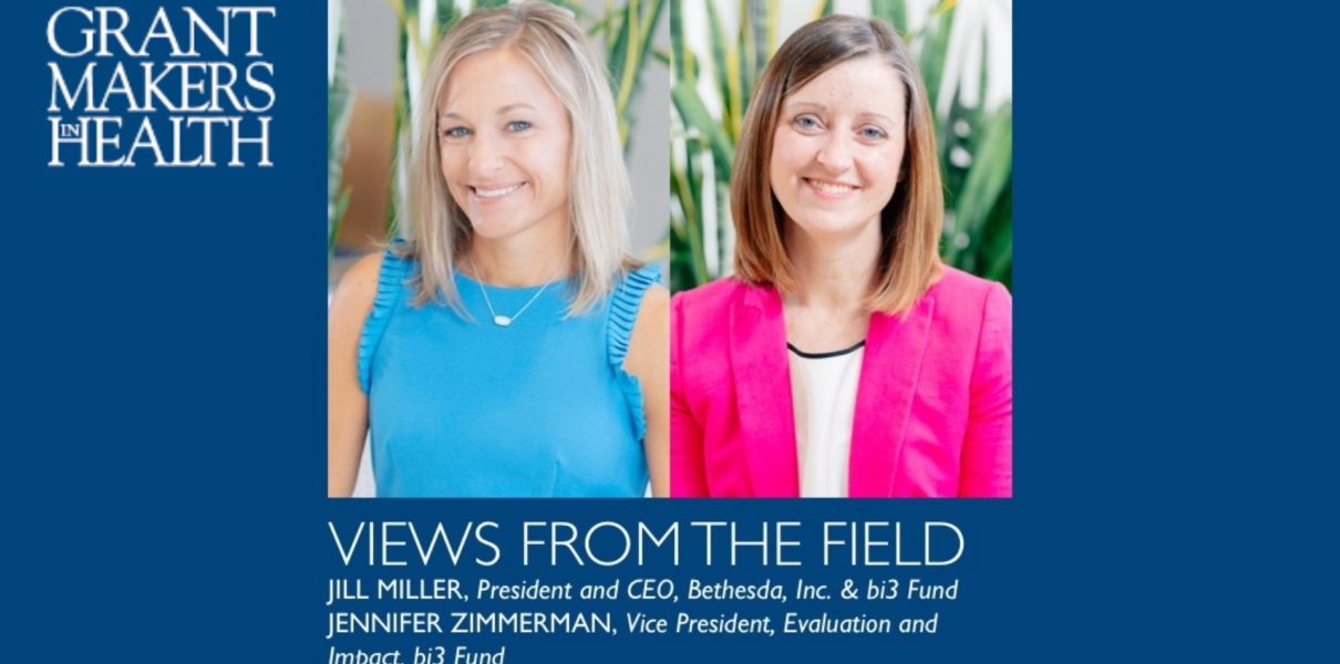 Jill Miller and Jennifer Zimmerman featured in Grantmakers in Health “Views from the Field”